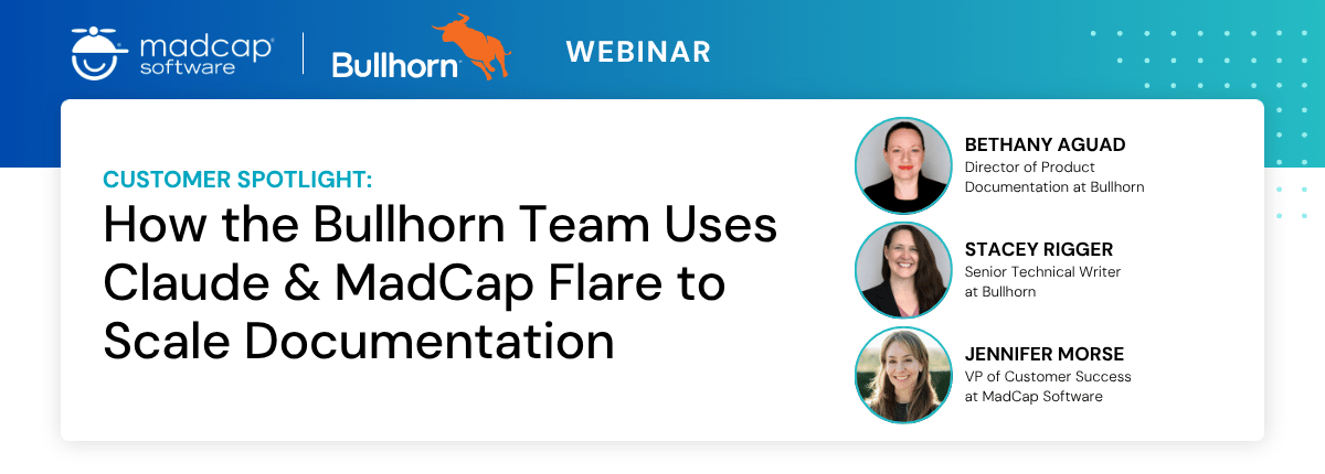 webinar-customer-how-bullhorn-team-uses-claude-madcap-flare-scale-documentation